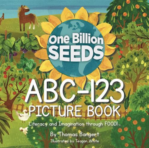 Cover of the book FarmFoodFRIENDS ABC-123 Picture Book by Thomas Bangert, OneBillionSEEDS LLC