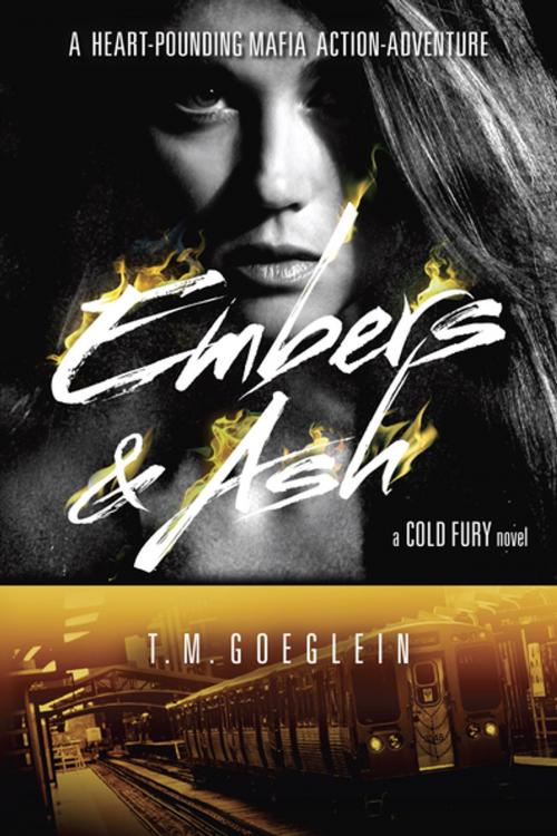 Cover of the book Embers & Ash by T.M. Goeglein, Penguin Young Readers Group
