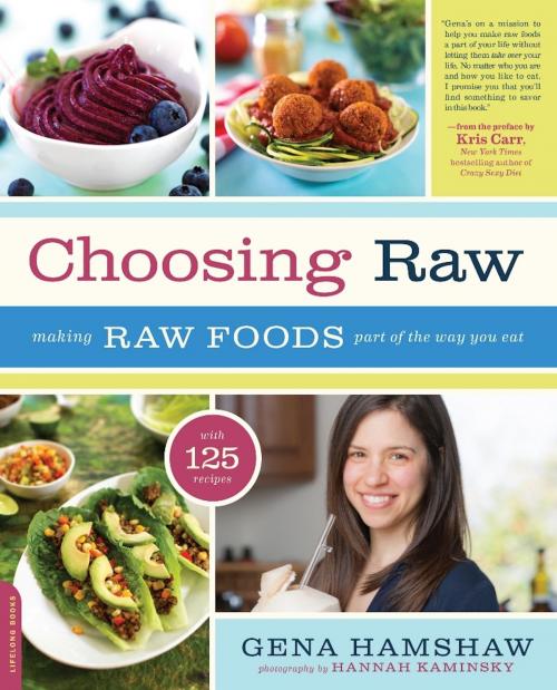 Cover of the book Choosing Raw by Gena Hamshaw, Hachette Books