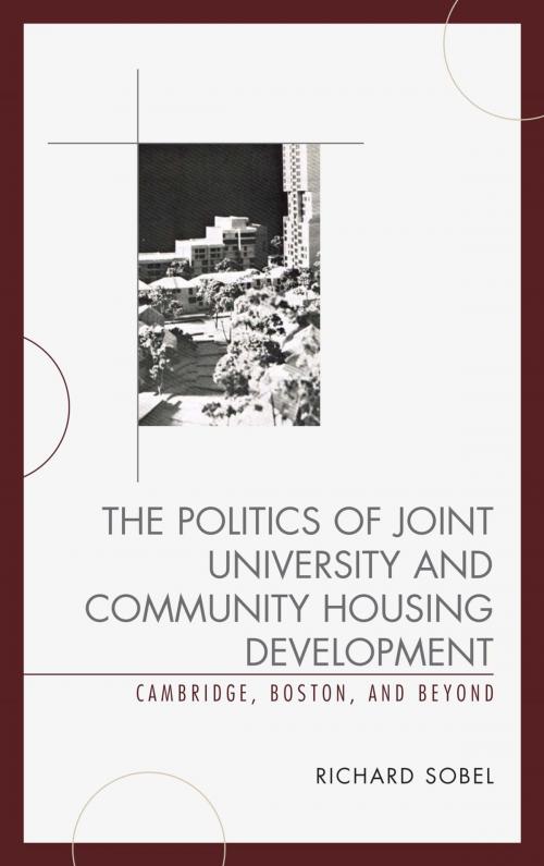 Cover of the book The Politics of Joint University and Community Housing Development by Richard Sobel, Lexington Books