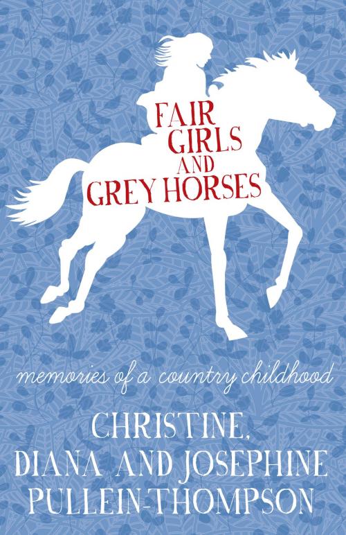 Cover of the book Fair Girls and Grey Horses by Christine Pullein-Thompson, Allison & Busby