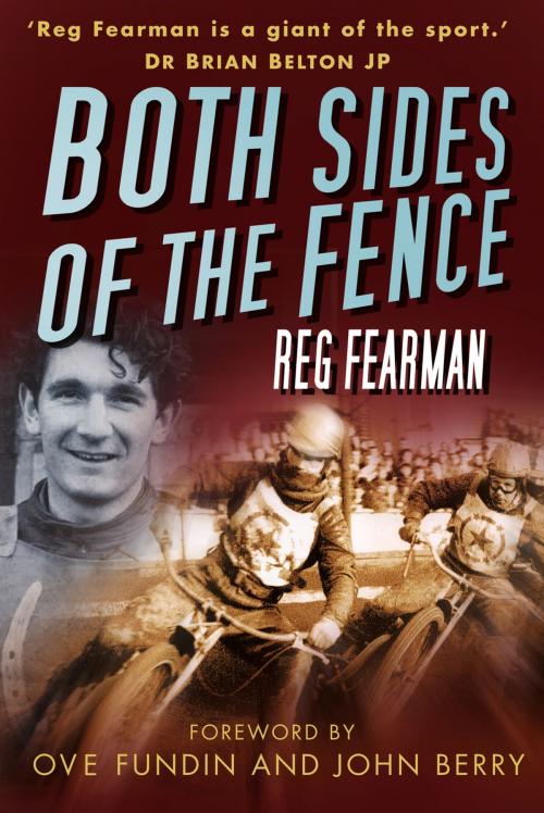 Cover of the book Both Sides of the Fence by Reg Fearman, Philip Dalling, The History Press