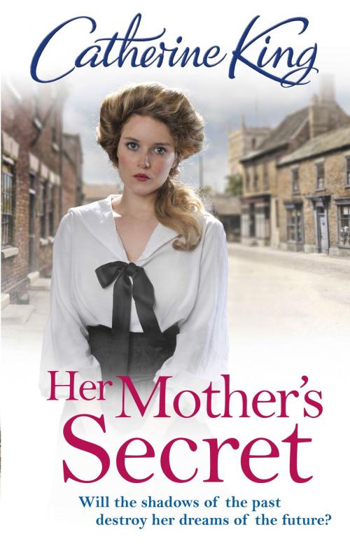 Cover of the book Her Mother's Secret by Catherine King, Little, Brown Book Group
