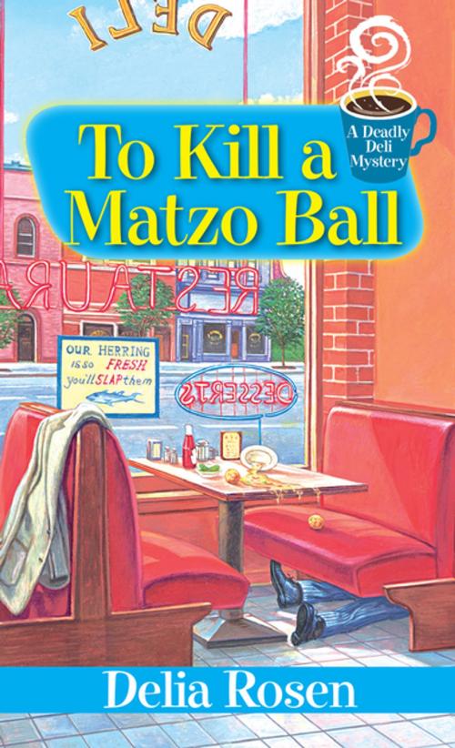 Cover of the book To Kill a Matzo Ball: by Delia Rosen, Kensington Books