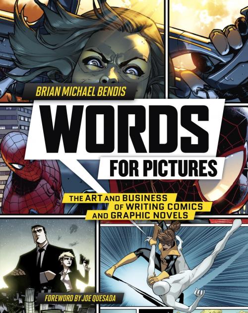 Cover of the book Words for Pictures by Brian Michael Bendis, Potter/Ten Speed/Harmony/Rodale