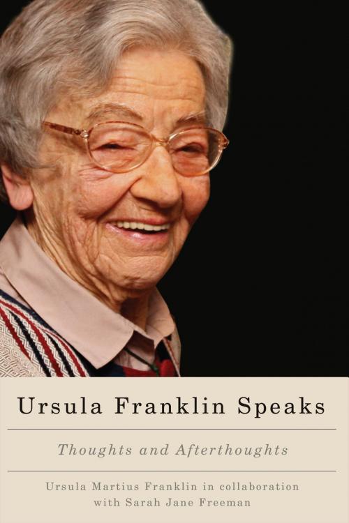 Cover of the book Ursula Franklin Speaks by Ursula Martius Franklin, MQUP