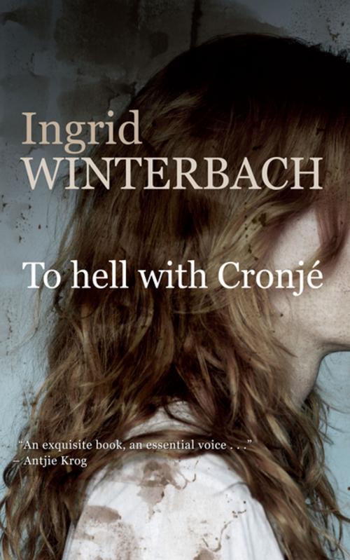 Cover of the book To hell with Cronjé by Ingrid Winterbach, Human & Rousseau