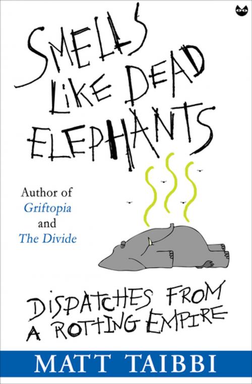 Cover of the book Smells Like Dead Elephants by Matt Taibbi, Grove Atlantic