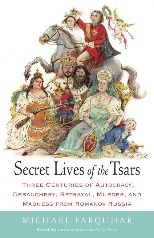 Cover of the book Secret Lives of the Tsars by Michael Farquhar, Random House Publishing Group