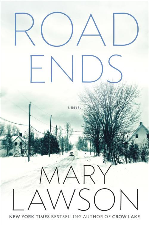 Cover of the book Road Ends by Mary Lawson, Random House Publishing Group
