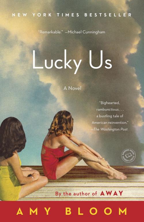 Cover of the book Lucky Us by Amy Bloom, Random House Publishing Group