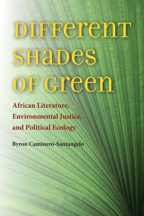 Cover of the book Different Shades of Green by Byron Caminero-Santangelo, University of Virginia Press