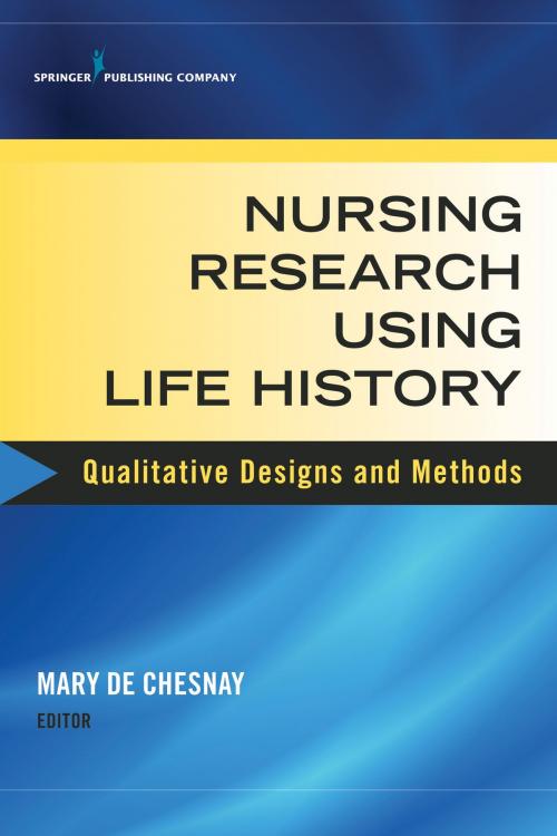 Cover of the book Nursing Research Using Life History by , Springer Publishing Company