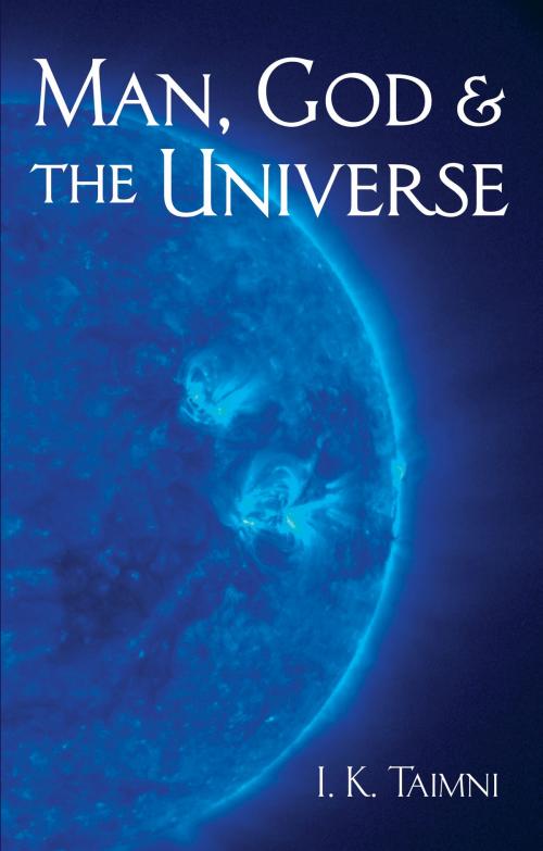 Cover of the book Man, God, and the Universe by I K Taimni, Quest Books