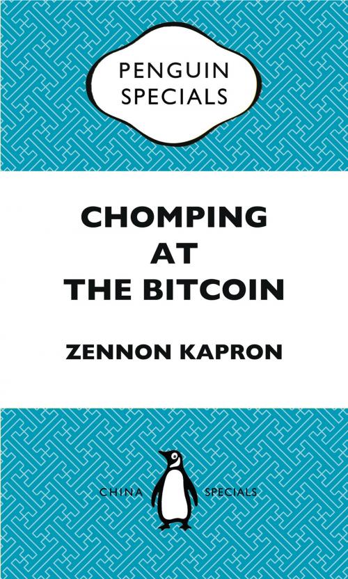 Cover of the book Chomping at the Bitcoin by Zennon Kapron, Penguin Books Ltd