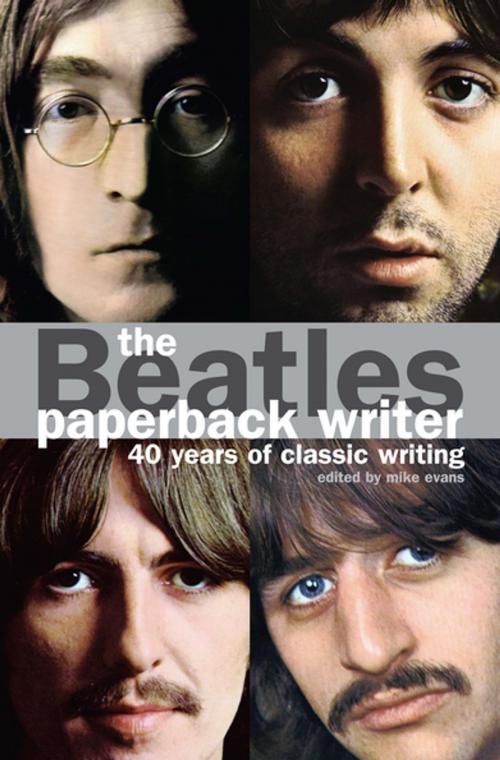 Cover of the book The Beatles: Paperback Writer by John Lennon, George Melly, Hunter Davis, Brian Epstein, Plexus Publishing Ltd.