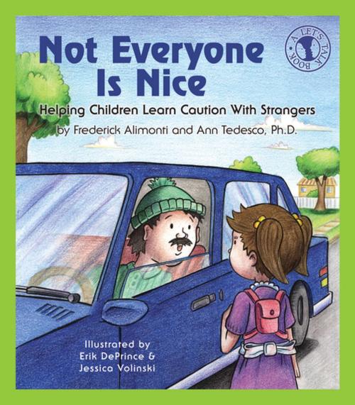 Cover of the book Not Everyone Is Nice by Frederick Alimonti, Ann Tedesco, Ph.D., New Horizon Press