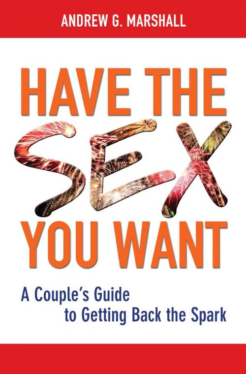 Cover of the book Have the Sex You Want by Andrew G. Marshall, Health Communications Inc