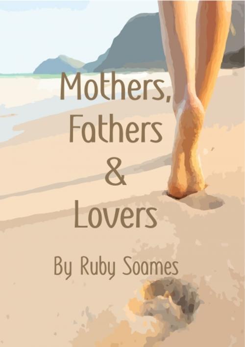 Cover of the book Mothers, Fathers & Lovers by Ruby Soames, Bookline & Thinker