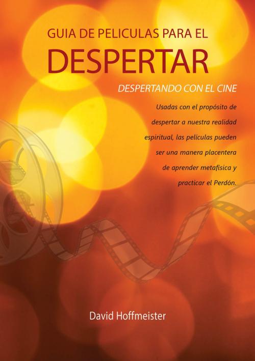 Cover of the book Guia De Peliculas Par el Despertar by David Hoffmeister, Living Miracles Publications