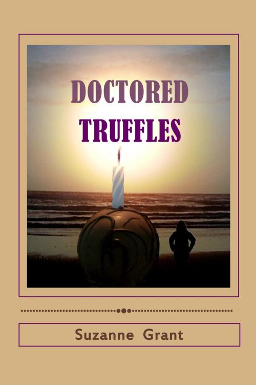 Cover of the book Doctored Truffles by Suzanne Grant, Suzanne Grant