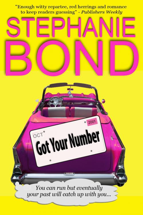 Cover of the book Got Your Number by Stephanie Bond, Stephanie Bond, Inc.