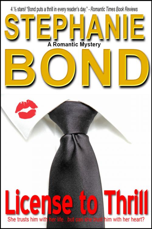 Cover of the book License to Thrill by Stephanie Bond, Stephanie Bond, Inc.