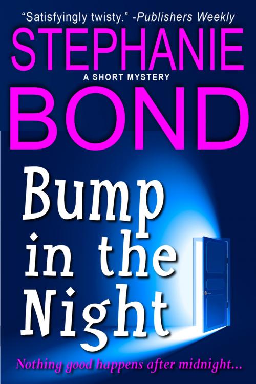 Cover of the book Bump in the Night by Stephanie Bond, Stephanie Bond, Inc.