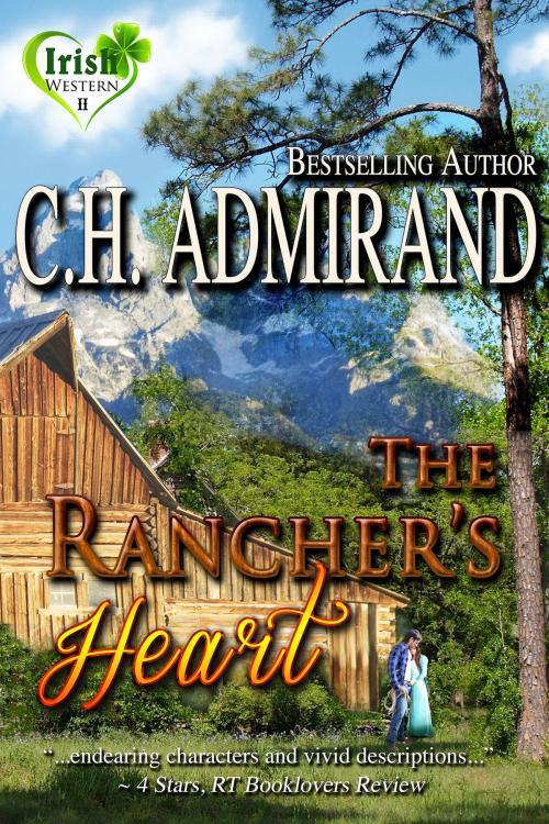 Cover of the book The Rancher's Heart by C.H. Admirand, C.H. Admirand