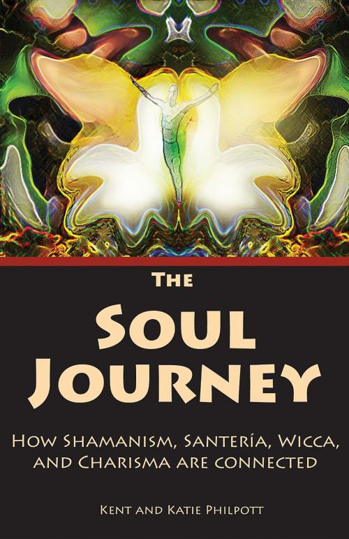 Cover of the book The Soul Journey by Kent A. Philpott, Katie LC Philpott, Earthen Vessel Publishing