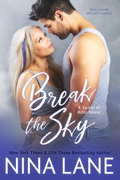 Cover of the book Break the Sky by Nina Lane, Snow Queen Publishing