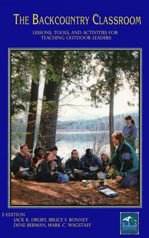 Cover of the book The Backcountry Classroom by Jack Drury, Mark Wagstaff, Bruce F. Bonney, Dene Berman, Real World Learning Press