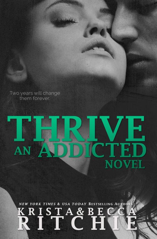 Cover of the book Thrive by Krista Ritchie, Becca Ritchie, K.B. Ritchie