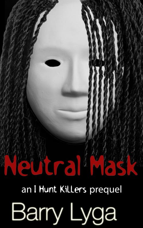 Cover of the book Neutral Mask by Barry Lyga, B & Z Books