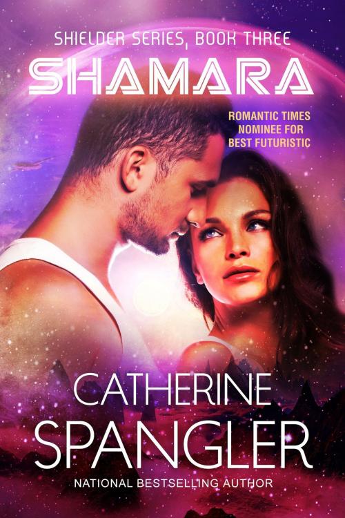 Cover of the book Shamara — A Science Fiction Romance (Book 3, Shielder Series) by Catherine Spangler, Catherine Spangler