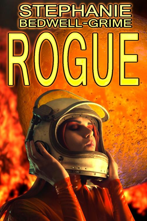 Cover of the book Rogue by Stephanie Bedwell-Grime, Stephanie Bedwell-Grime
