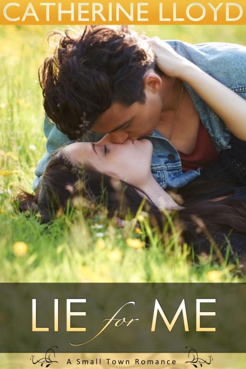 Cover of the book Lie for Me by Catherine Lloyd, Writewood Creations