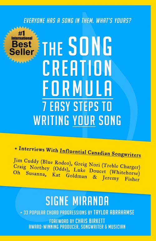 Cover of the book The Song Creation Formula: 7 Easy Steps to Writing Your Song by Signe Miranda, Signe Miranda