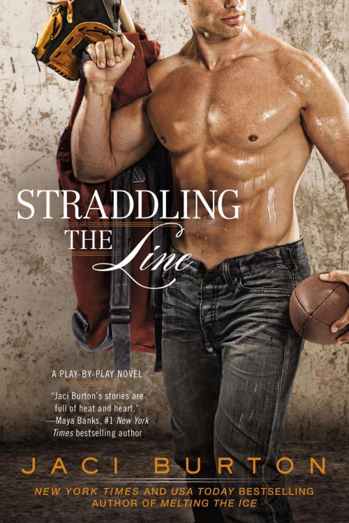 Cover of the book Straddling the Line by Jaci Burton, Penguin Publishing Group