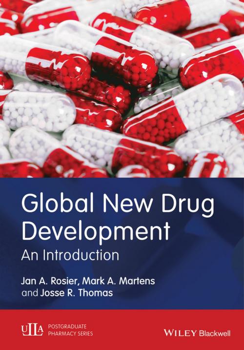 Cover of the book Global New Drug Development by Jan A. Rosier, Mark A. Martens, Josse R. Thomas, Wiley