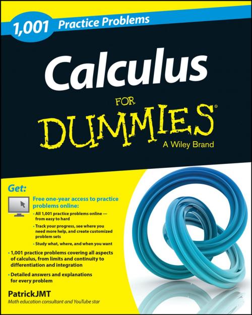 Cover of the book Calculus: 1,001 Practice Problems For Dummies (+ Free Online Practice) by Patrick Jones, Wiley