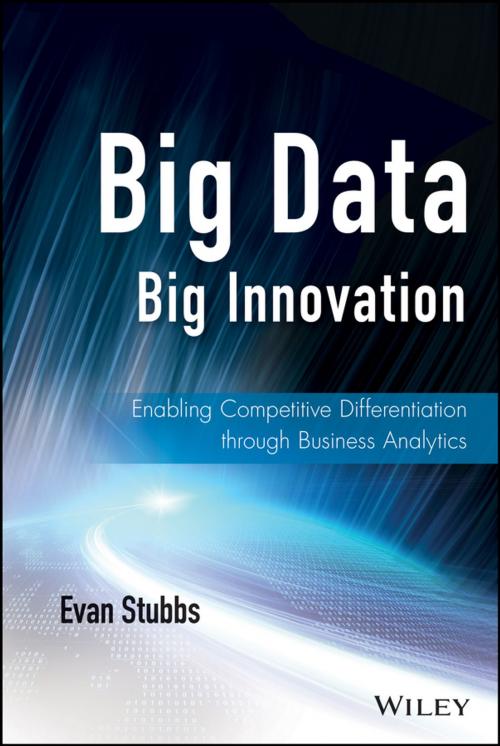 Cover of the book Big Data, Big Innovation by Evan Stubbs, Wiley