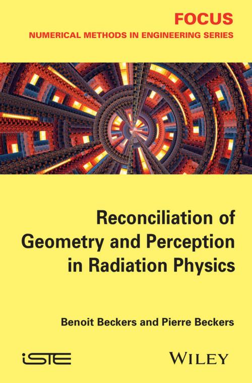 Cover of the book Reconciliation of Geometry and Perception in Radiation Physics by Benoit Beckers, Pierre Beckers, Wiley