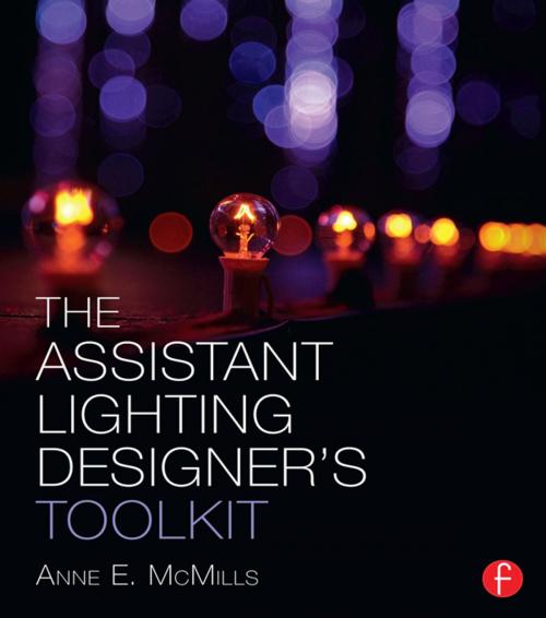 Cover of the book The Assistant Lighting Designer's Toolkit by Anne E. McMills, Taylor and Francis