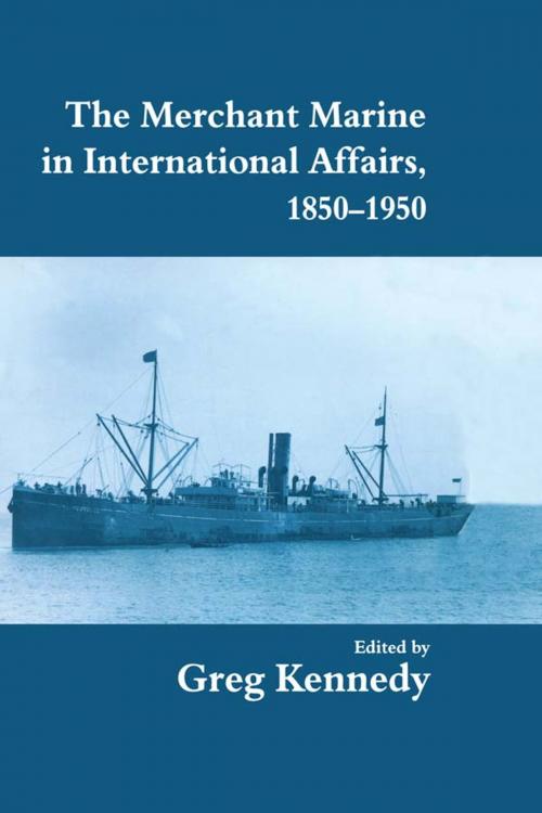 Cover of the book The Merchant Marine in International Affairs, 1850-1950 by , Taylor and Francis