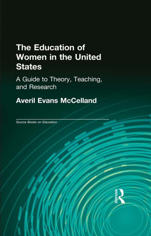 Cover of the book The Education of Women in the United States by Averil Evans McClelland, Taylor and Francis