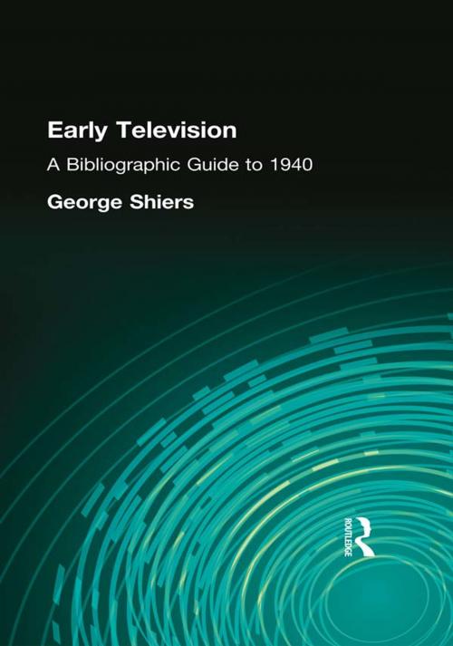 Cover of the book Early Television by George Shiers, Taylor and Francis
