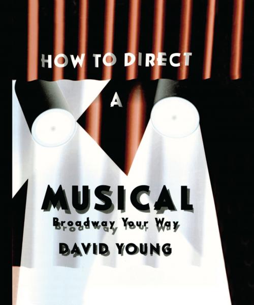 Cover of the book How to Direct a Musical by David Young, Taylor and Francis