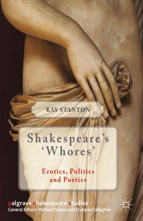 Cover of the book Shakespeare's 'Whores' by K. Stanton, Palgrave Macmillan UK