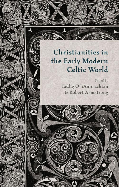Cover of the book Christianities in the Early Modern Celtic World by , Palgrave Macmillan UK